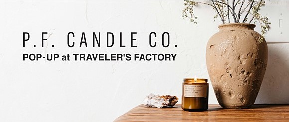  【TFA】カリフォルニアのフレグランスカンパニー「P.F.Candle Co.」のポップアップを開催します！